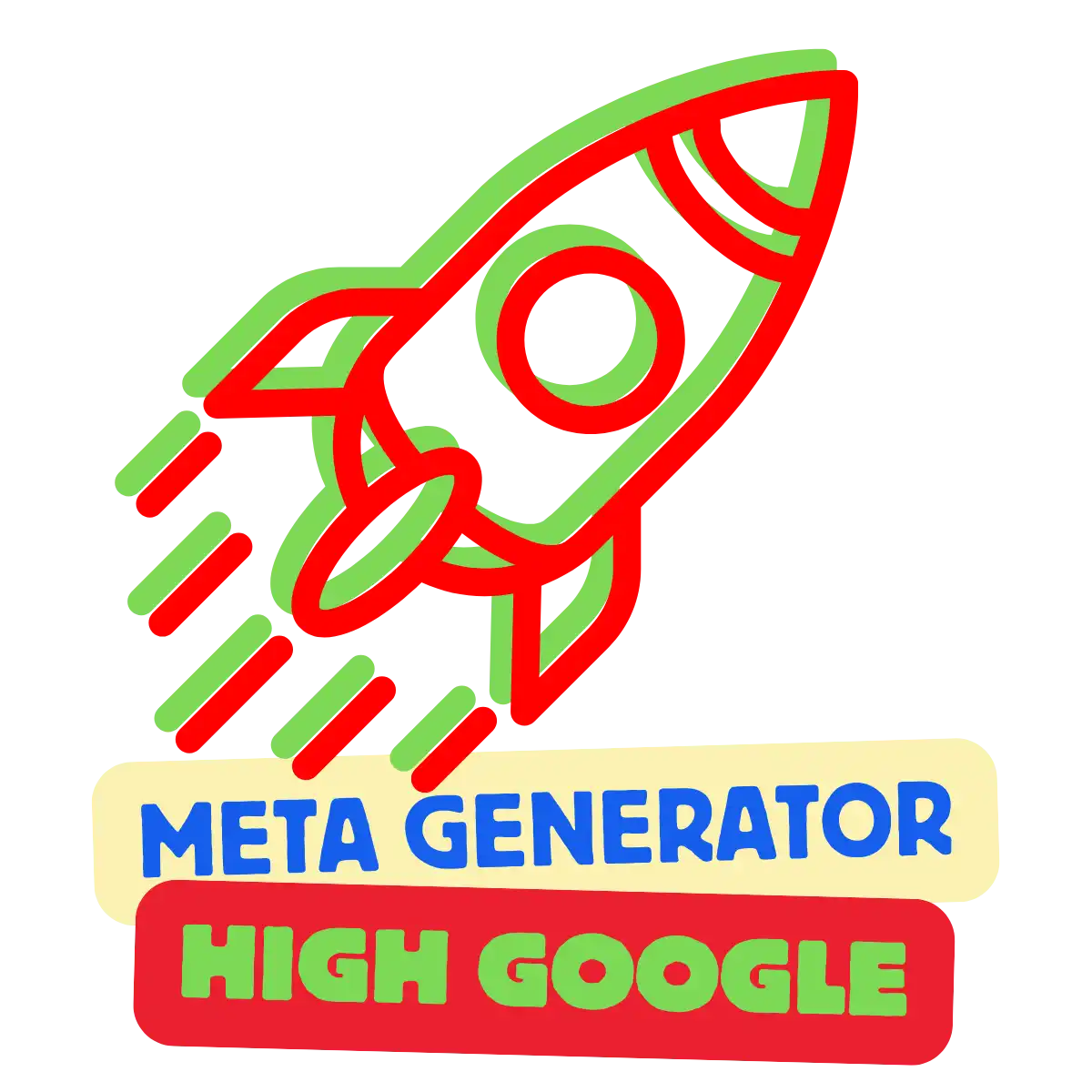 Rood en groen omrand raketpictogram met 'Meta Generator High Google' tekst eronder.