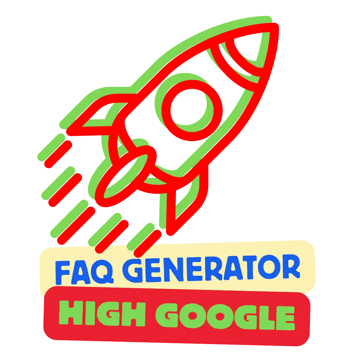 Rode en groene omrande raketicoon boven tekst die leest ’FAQ GENERATOR HIGH GOOGLE’